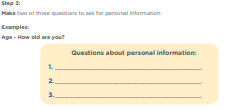 Step 3: Make two or three questions to ask for personal information: Questions about personal information: